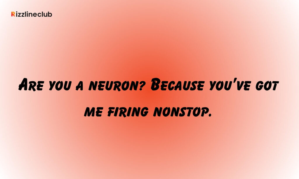 Neuroscience Rizz Lines