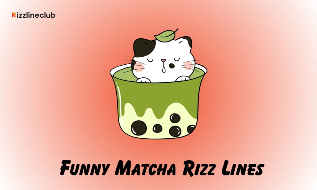 Funny Matcha Rizz Lines