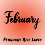February Rizz Lines