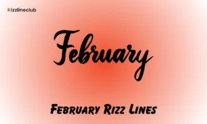 February Rizz Lines