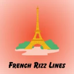 French Rizz Lines