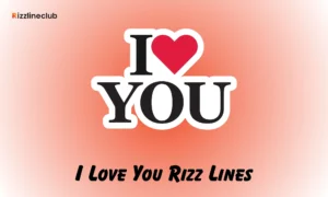 I Love You Rizz Lines