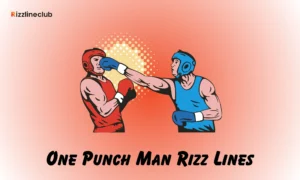 One Punch Man Rizz Lines