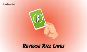 Reverse Rizz Lines