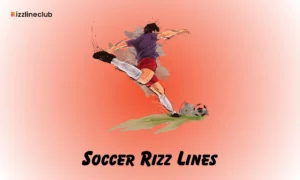 Soccer Rizz Lines