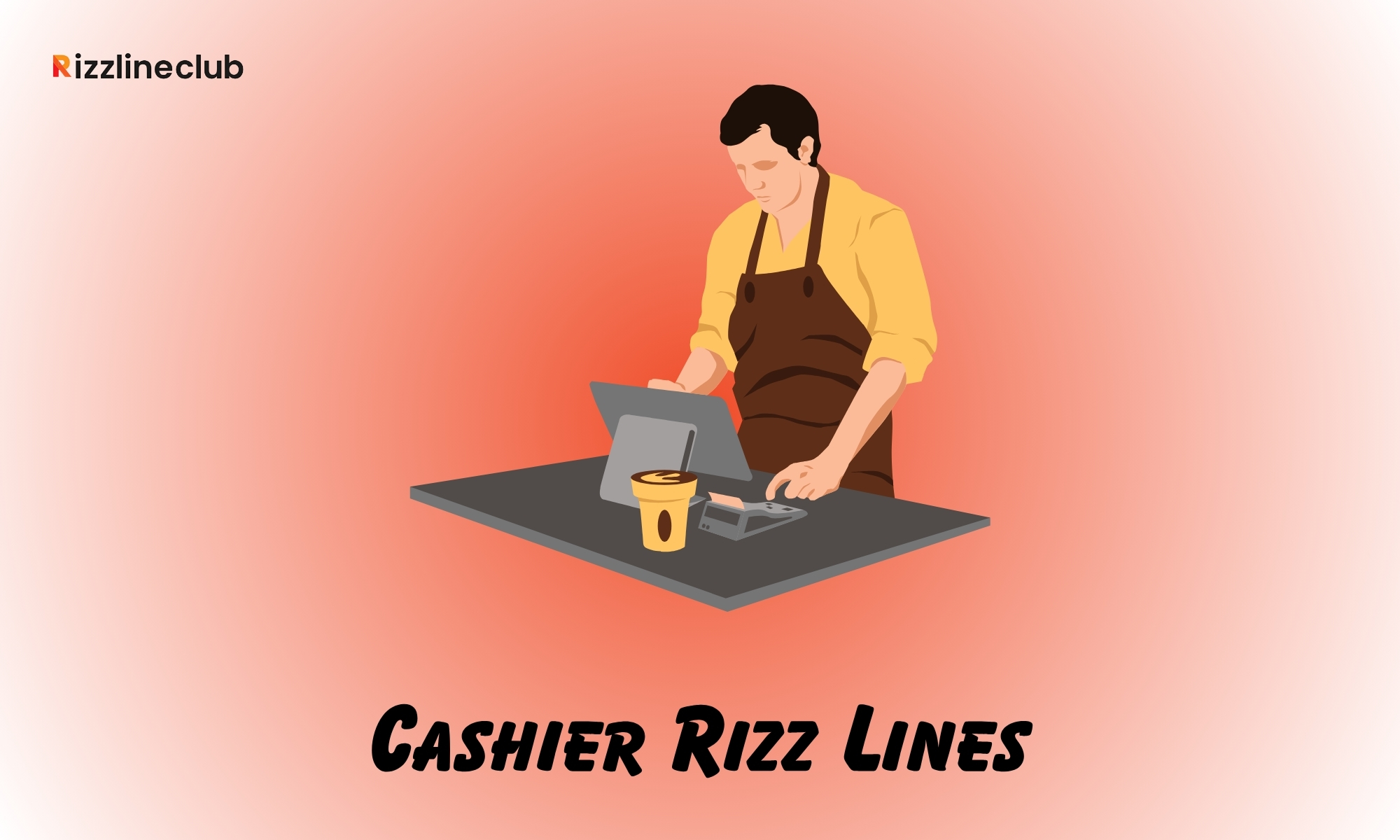 Cashier Rizz Lines