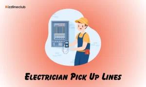 Electrician Pick Up Lines