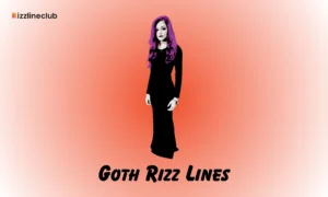 Goth Rizz Lines