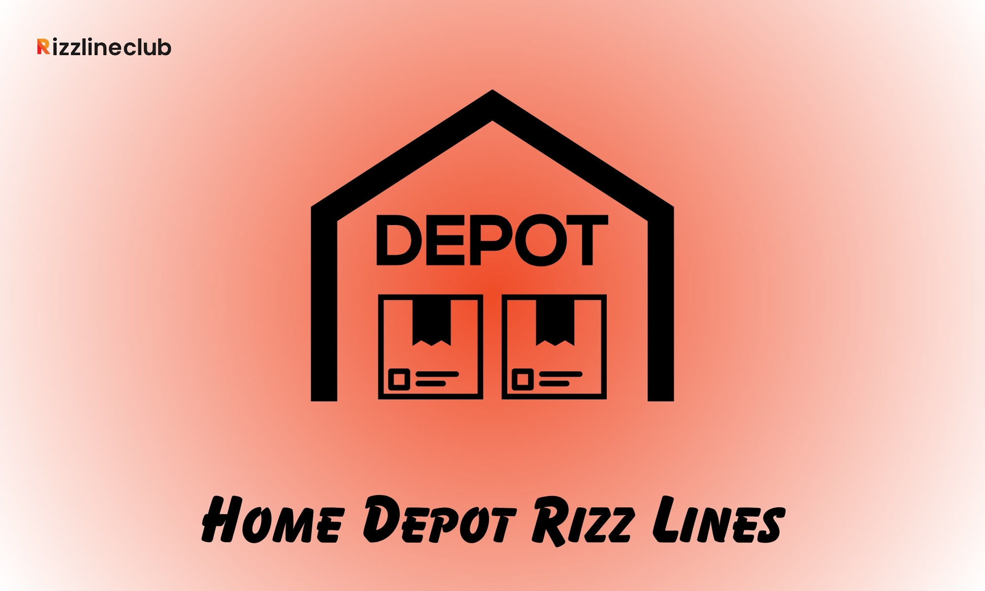 Home Depot Rizz Lines