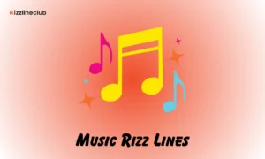 Music Rizz Lines