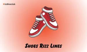 Shoes Rizz Lines