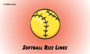 Softball Rizz Lines