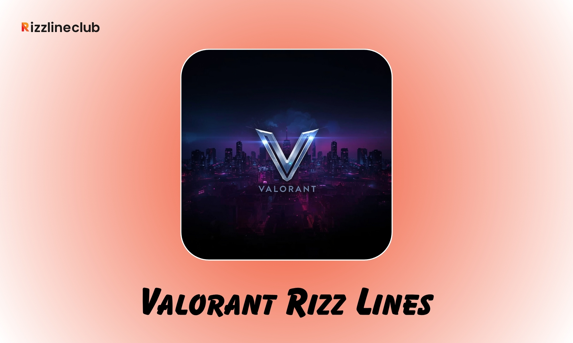 Valorant Rizz Lines