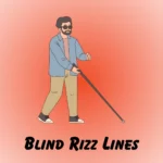 Blind Rizz Lines