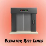Elevator Rizz Lines