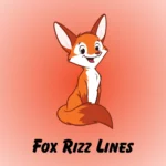 Fox Rizz Lines