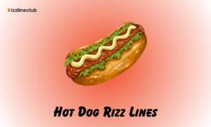 Hot Dog Rizz Lines