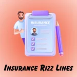 Insurance Rizz Lines