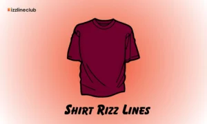 Shirt Rizz Lines
