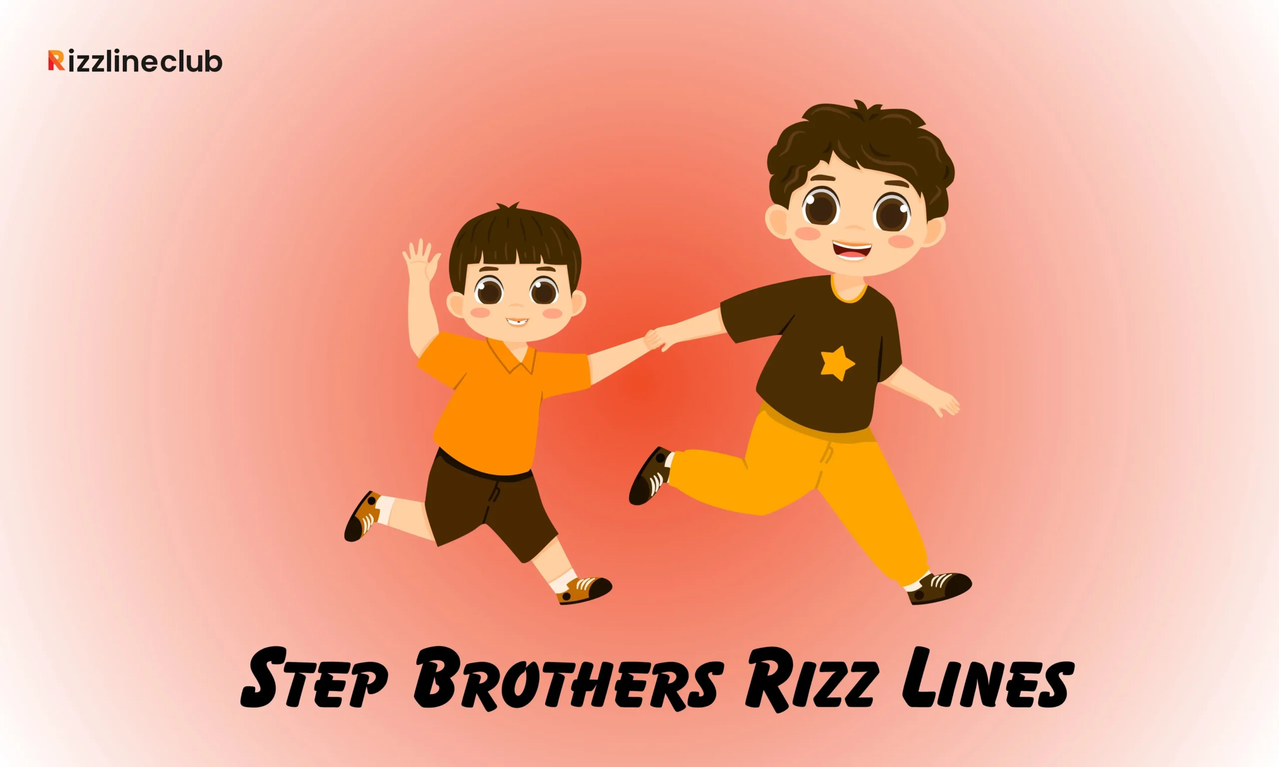 Step Brothers Rizz Lines