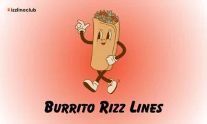 Burrito Rizz Lines
