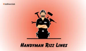 Handyman Rizz Lines