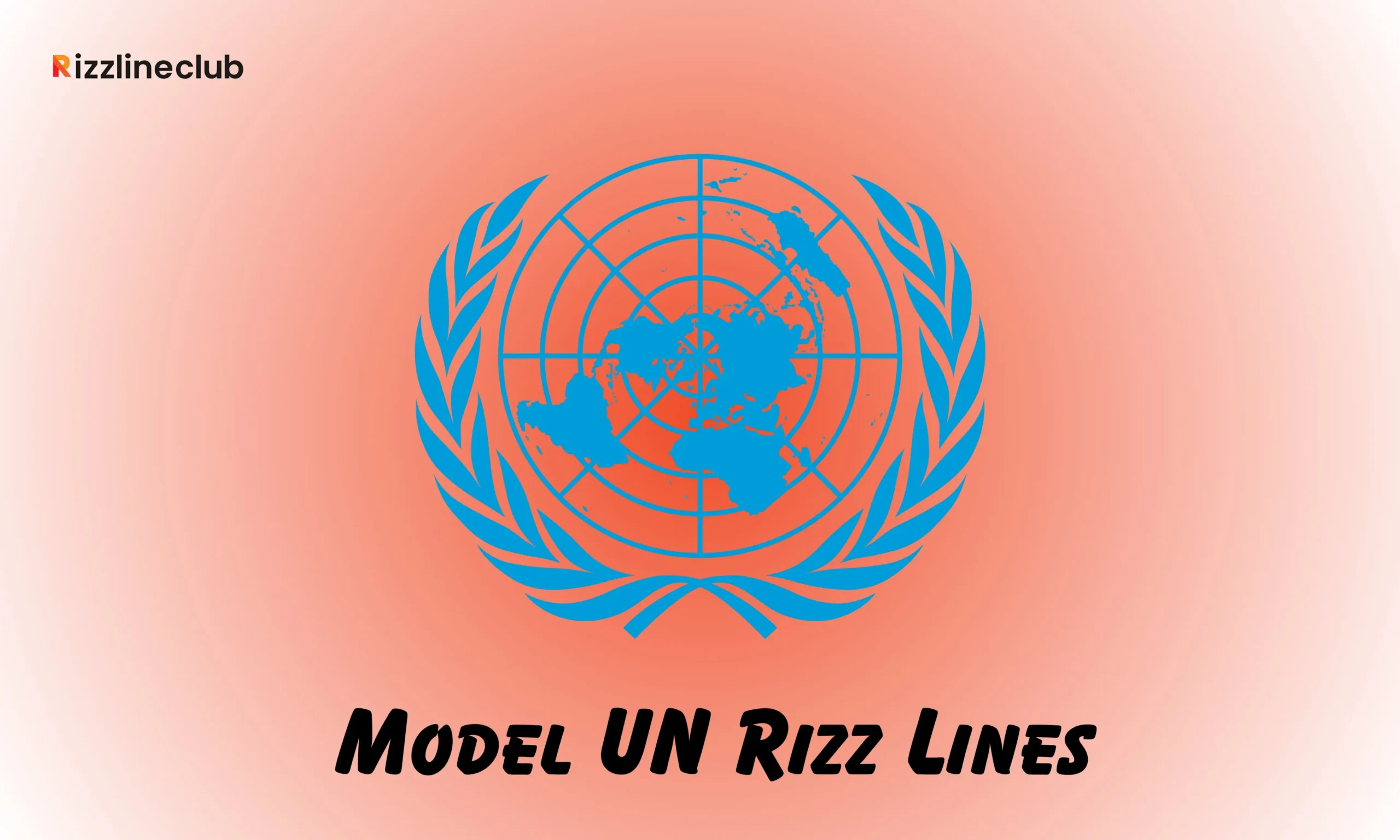 Model UN Rizz Lines