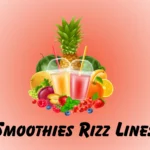 Smoothies Rizz Lines