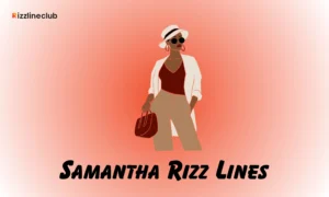 Samantha Rizz Lines