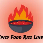 Spicy Food Rizz Lines