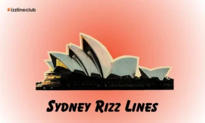 Sydney Rizz Lines