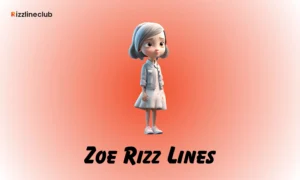 Zoe Rizz Lines